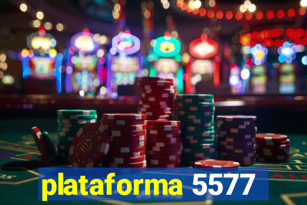 plataforma 5577